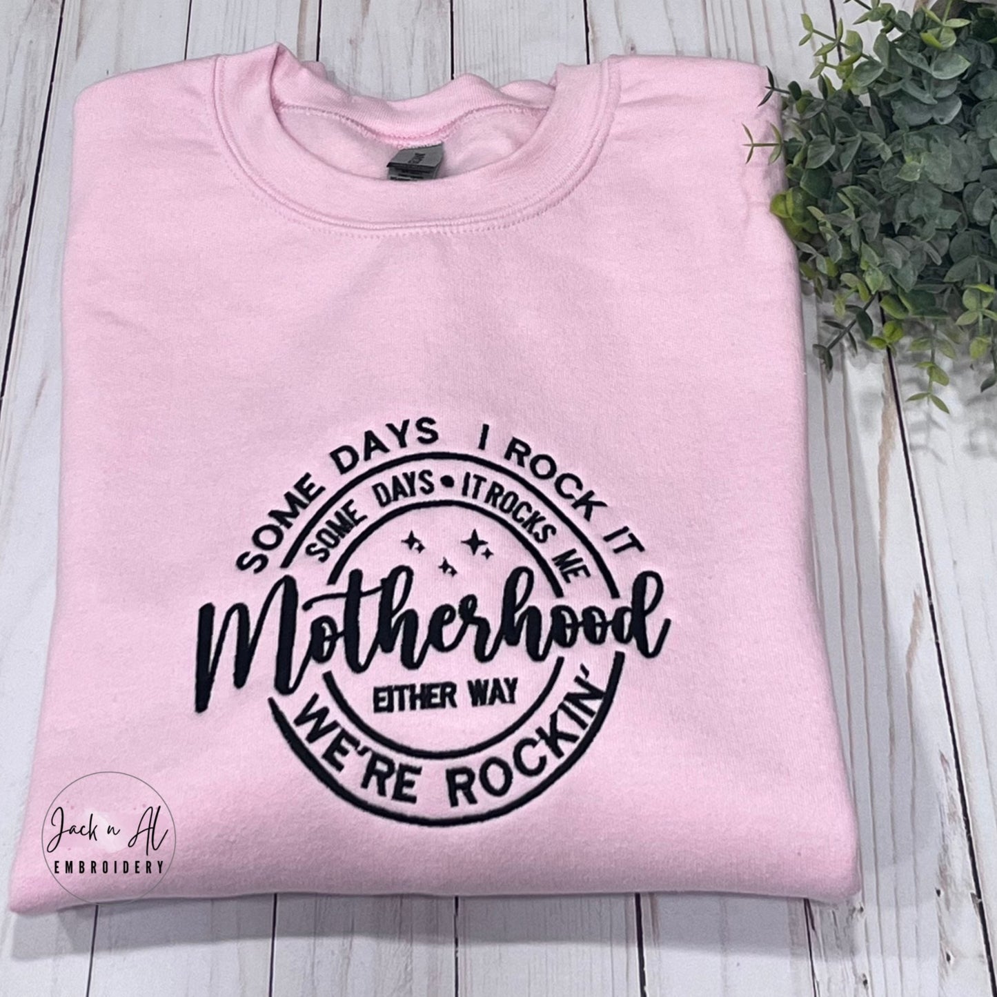 Some Days I Rock it Motherhood Sweatshirt