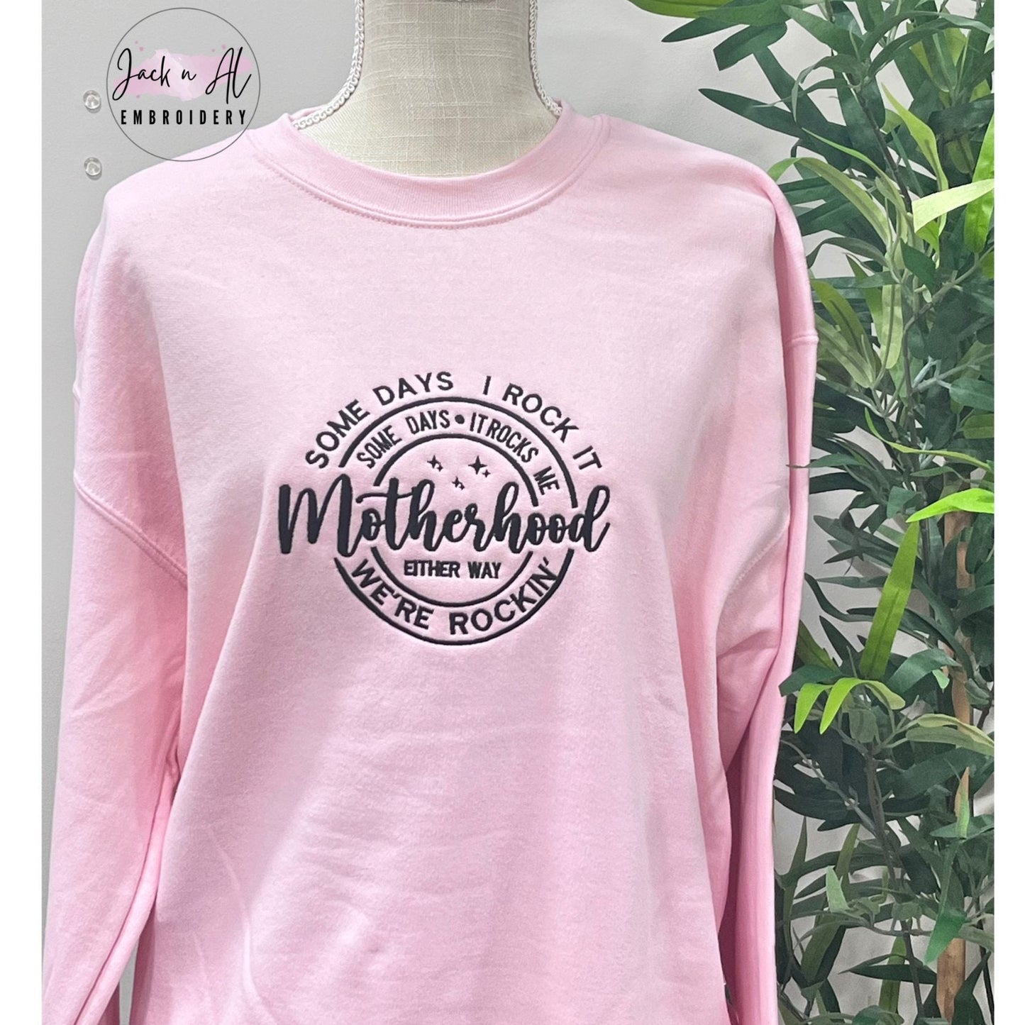 Some Days I Rock it Motherhood Sweatshirt