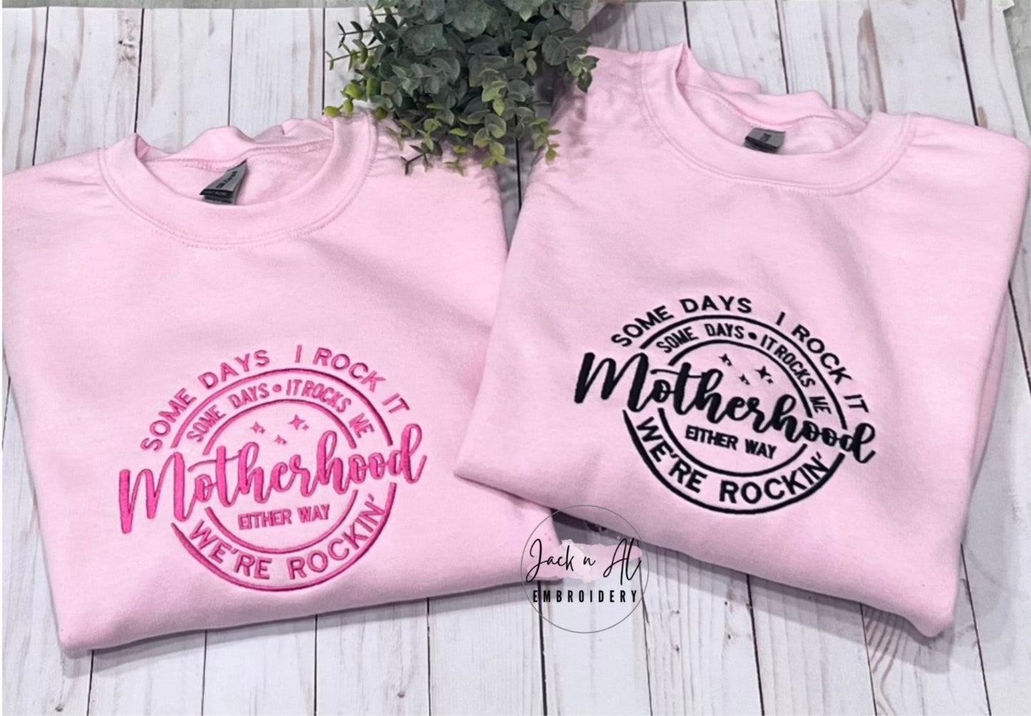 Some Days I Rock it Motherhood Sweatshirt