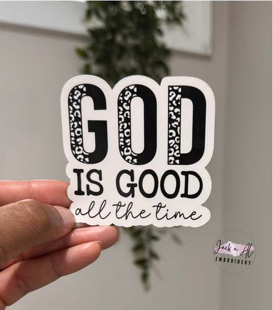 God is Good All the Time Sticker