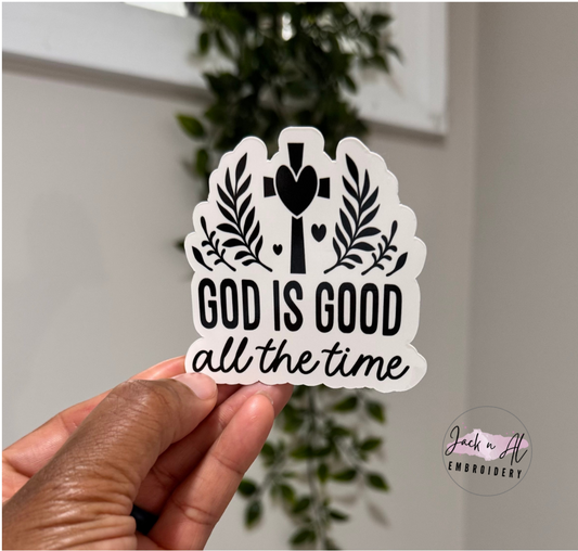 God is Good All the Time Sticker