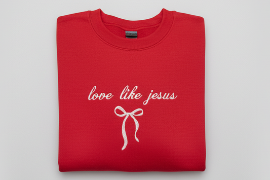 Love Like Jesus Sweatshirt with Bow